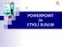 POWERPOINT ile ETKİLİ SUNUM