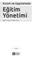 Kuram ve Uygulamada. Eğitim Yönetimi. Ed tör: Prof. Dr. N yaz CAN. 3. Baskı