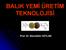 BALIK YEMİ ÜRETİM TEKNOLOJİSİ. Prof. Dr. Necmettin CEYLAN