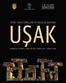 Yüzey Araştırmaları ve Kazılar Işığında UŞAK. Editörler. Rainer M. CZICHON Şerif SÖYLER Birol CAN İlhan ÇAVUŞ