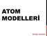 ATOM MODELLERİ BERNA AKGENÇ