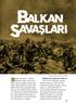 BALKAN AVASLARI. alkan Savaşları, I. Dünya. Harbinin ayak sesleri niteliğinde olan iki şiddetli silahlı çatışmadır. Birinci Balkan Savaşı nda