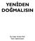 YENİDEN DoğmalısıN. Bu kitap Kutsal Ruh Tanrı hakkındadır.