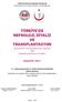 TÜRKİYE DE NEFROLOJİ, DİYALİZ VE TRANSPLANTASYON REGISTRY OF THE NEPHROLOGY, DIALYSIS AND TRANSPLANTATION IN TURKEY