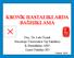 KRONİK HASTALIKLARDA. Doç. Dr. Lale Özı ık Hacettepe Üniversitesi Tıp Fakültesi İç Hastalıkları ABD Genel Dahiliye BD