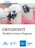 ORTODONTİ. Modüler Seminer Programı. Bilgi ve Kayıt Knightsbridge Academy. Dental & Medical Trainings