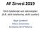 AF Zirvesi Ritm takibinde son teknolojiler (ILR, akıllı telefonlar, akıllı saatler) Başar Candemir Ankara Üniversitesi Kardiyoloji AD-EP Bölümü