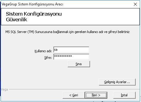 8- Bu aşamada SQL Server kurulumunda vermiş olduğunuz SQL kullanıcı adı ve şifre bilgileri yazılır. Sına butonu tıklandığında 1-2 sn.