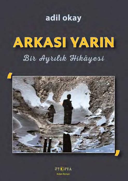 Giriş Adil Okay ı ikimizin de yazı-şiirlerinin yayımlandığı Güney Rüzgârı dergisinden tanıyordum. Daha doğrusu burada okuduğum yazılarından.