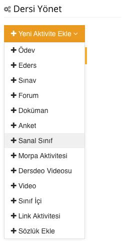 9 UZEM KILAVUZU c) İlgili dersin içerisine girdiğinizde sağ kısımda bulunan Dersi Yönet başlığı altındaki Yeni Aktivite Ekle seçeneğinden Sanal Sınıf seçilir.