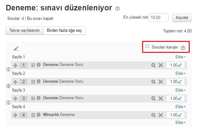 İstersek bu alanda soruları düzenledikten sonra karıştırılmasını sağlayabiliriz.