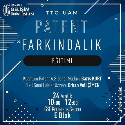 Patent Farkındalık Eğitimi İstanbul Gelişim Üniversitesi Teknoloji Transfer Ofisi tarafından 24.12.2019 tarihinde Patent Farkındalık Eğitimi gerçekleştirilmiştir. Kuantum patent A.Ş.