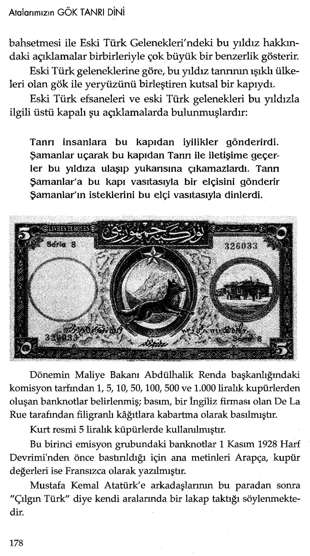 bahsetmesi ile Eski Türk Gelenekleri'ndeki bu yıldız hakkındaki açıklamalar birbirleriyle çok büyük bir benzerlik gösterir.