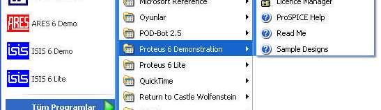 1.2. Program n Çal t r lmas ekil 1.1: Ba latma menüsü Ba lat > Programlar > Proteus 6 Demonsration > Ares 6 Demo seçeneklerini kullan r z ( ekil 1.