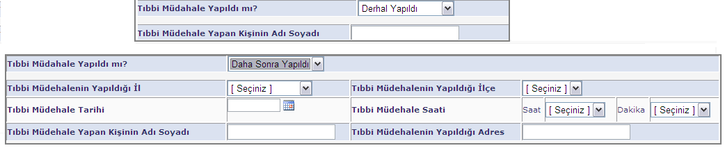 Daha sonra yapılmış ise tıbbi müdahalenin yapıldığı yer, yapan kişi ve yapıldığı tarih vs gibi bilgilerin girilmesi gerekmektedir. (Şekil 20.) Şekil 20. Tıbbi Müdahale Yapıldı mı?