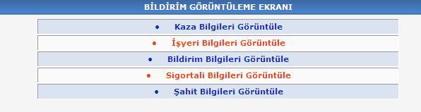 İŞ KAZASI BİLDİRİMİ İŞ KAZASI BİLDİRİM FORMU GÖRÜNTÜLEME İŞLEMLERİ Sigortalı Getir butonu ile girilen kazalıya ait girilen tüm bildirimler görüntülenir.