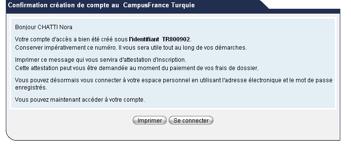 TR ile başlayan CAMPUS FRANCE numaranızı not edin.