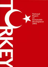 Kaynak Yayın: Sürdürülebilir Kalkınma ve Yönetişim 2002 yılında düzenlenen BM Johannesburg Zirvesi ne sunulan Türkiye Ulusal Raporu nun hazırlık sürecini yönlendiren bu süreci katılımcı bir anlayışla