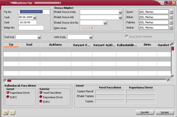 Millileştirme Fişi Masraf yansıtılan malzemelerin millileştirilmesinin yapıldığı fiş türüdür.