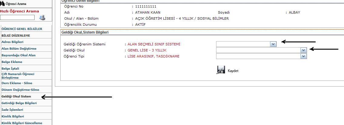 Bilgi farklılığı varsa BİLGİ DÜZENLEME menüsü altındaki Geldiği Okul Sistem seçeneğinden ( EKRAN NO 2005 ) bu bilgilerin düzeltilmesi gerekmektedir.