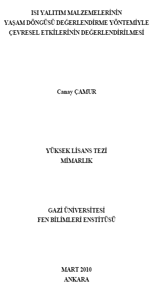 Isı Yalıtım Malzemeleri ile ilgili YDA Çalışmaları Taşyünü ve EPS (Türkiye, 2010) Taşyünü ve Genleştirilmiş Polistiren (EPS) malzemelerinin çevresel etkileri beşikten kapıya (cradle to gate)