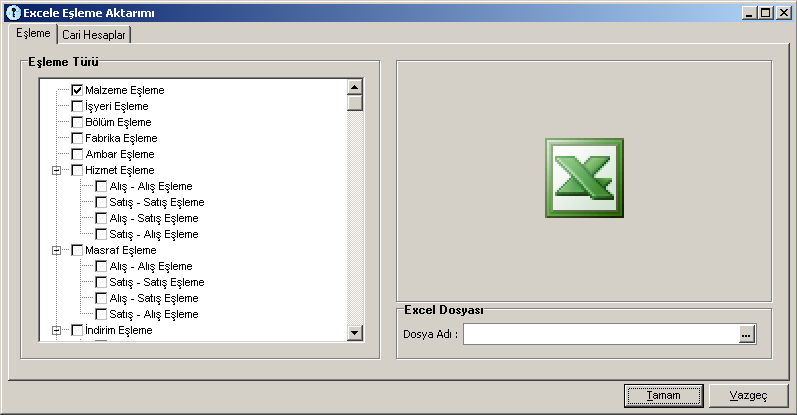 Excele eşleme aktarımında eşleme yapılacak tür seçilir. Excel dosyası alanında aktarılacak excel dosyası adı girilir ve kaydedilmek istenilen yer seçilir.