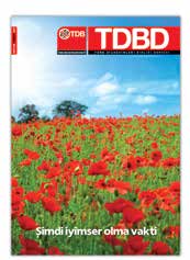 TDBD148 içindekiler 11 BAŞYAZI TEMMUZ 2015 SAYI: 148 12 TDB GÜNDEMİ 14 20 12- HER BAŞLANGIÇTA YENİ BİR ANLAM VARDIR TDB Genel Sekreteri Ali Gürlek son iki aylık TDB etkinliklerini özetledi ve genel