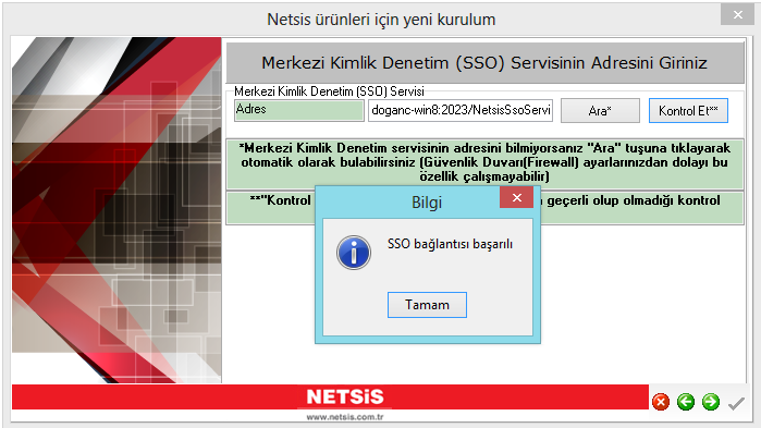 Bu ekranda Ara butonuna tıklayarak Network ünüzde bulunan SSO servisini bulabilirsiniz. NETSIS 7.