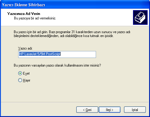 Daha sonra yazıcıya bir isim verilmesi istenir ve yazıcının varsayılan olarak kullanılıp kullanılmayacağı sorulur (Şekil 2.103).