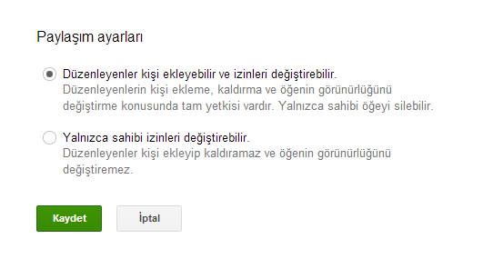 a. Gizli: Sadece sizin görebileceğiniz bir görünürlük seçeneğidir. Paylaşım linki de oluşturulmaz. b. Bağlantıya sahip olan herkes : Bağlantı linkine sahip olan herkes erişebilir.