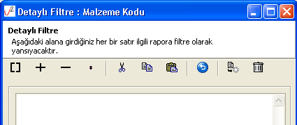 Filtrelerin Dosyalanması Bir raporun sürekli ya da çoğunlukla aynı filtre değerleriyle alınması sözkonusu ise filtre satırlarında belirlenen koşulları dosyalamak ve daha sonra raporu yeniden alırken