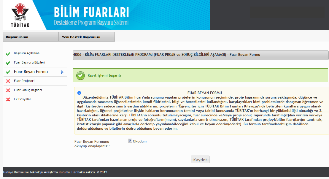 ADIM 6: Şekil 6 ekranında bulunan Fuar Beyan Formunu okuduktan sonra Okudum seçeneğini işaretleyip Kaydet