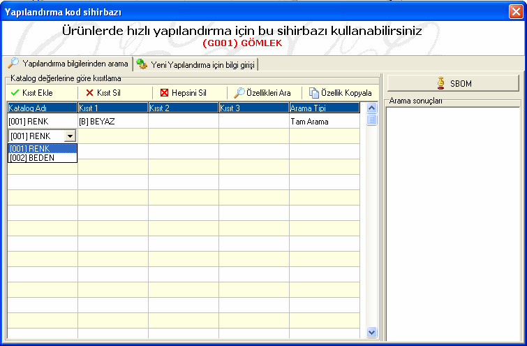 Belirtmek istediğiniz kombinasyonda bir yapılandırmanın mevcut olup olmadığını saptamak için, herhangi bir kısıt vermeden Özellikleri Ara butonuna bastığınızda, Arama Sonuçları sahasında Ürün