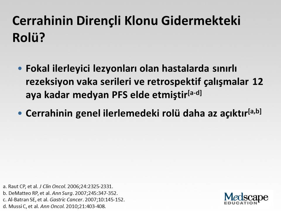 Son olarak direncin takibinde tam olarak ele alınmamış çok önemli bir konu dirençli klonun cerrahi olarak çıkarılmasının önemidir.