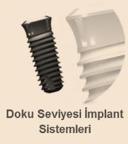 İMPLANT SİSTEMLERİ Dental İmplant