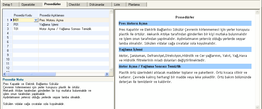 Planlı Bakım Sisteminin Tanımlanması Şablon Tanımı Operatörlerin Tanımlanması Şablonumuzun ikinci sayfası olan Operatörler bölümünde aşağıda gördüğünüz tanımı yapıyoruz.
