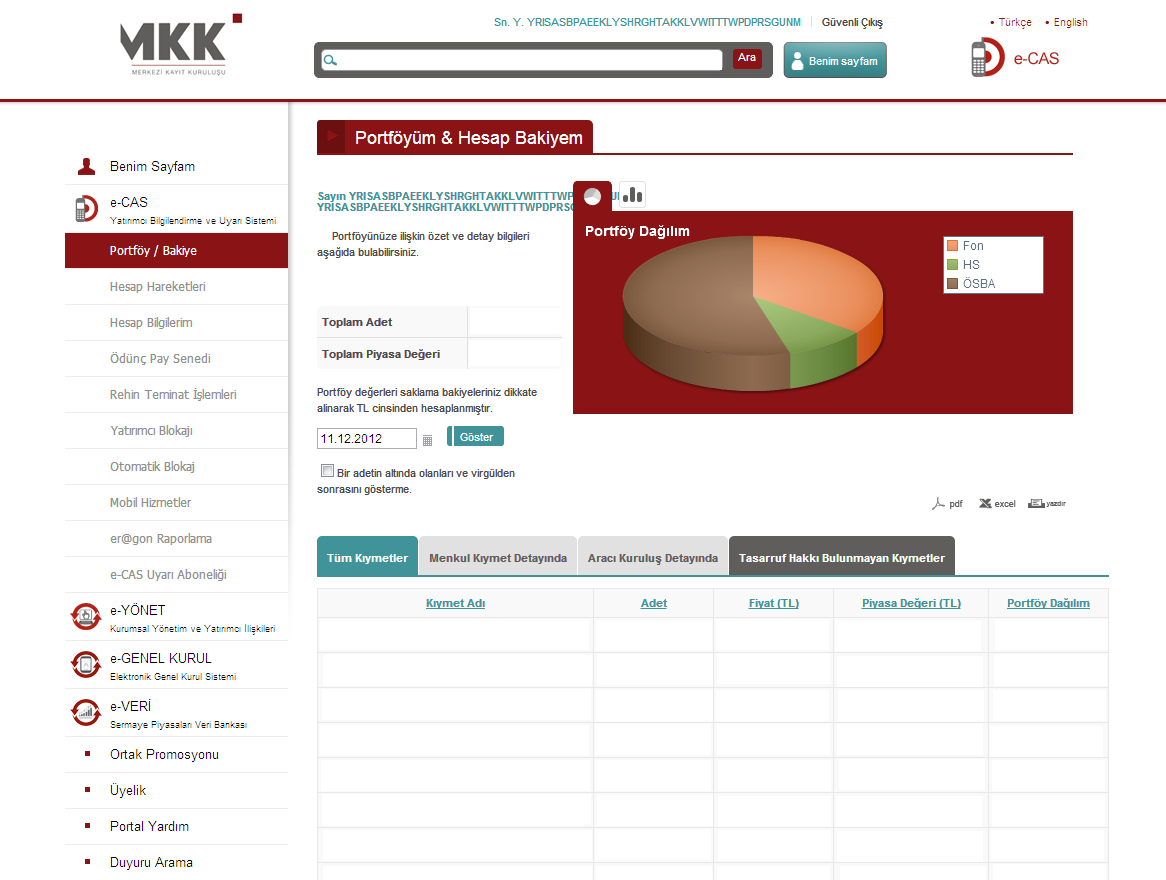 Ayrıca, Yatırımcılar hesaplarında bulunan menkul kıymetlere ilişkin raporları pdf ve excel formatlarında da çıktı alabilir.