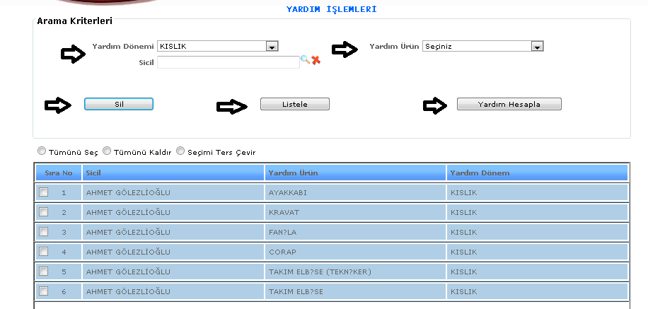 ŞEKİL 1 1-Listele: Sistemde kayıtlı olan kişilerin tarih, kurum sicil no, t.c kimlik no, adı-soyadı vb.