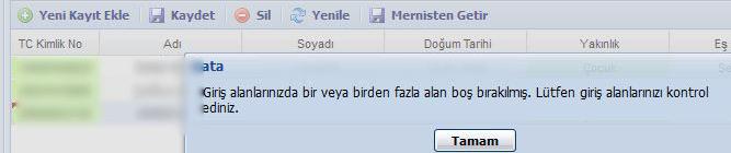 Mernis ten getir butonu kullanıldıktan sonra yakınların YAKINLIK alanının seçili olup olmadığı ve seçili ise çocuk yardımı, eģ yardımı, asgari geçim indirimi, sakatlık indirimi alanlarından yeģil