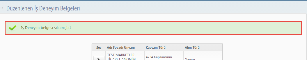 5.4 İş Deneyim Belge Sil Tüm kapsamlar için bu süreç aynı devam etmektedir. İdarenin düzenlenen belgeyi Silebilmesi için Sil başlığının altında bulunan Sil butonuna basılır.