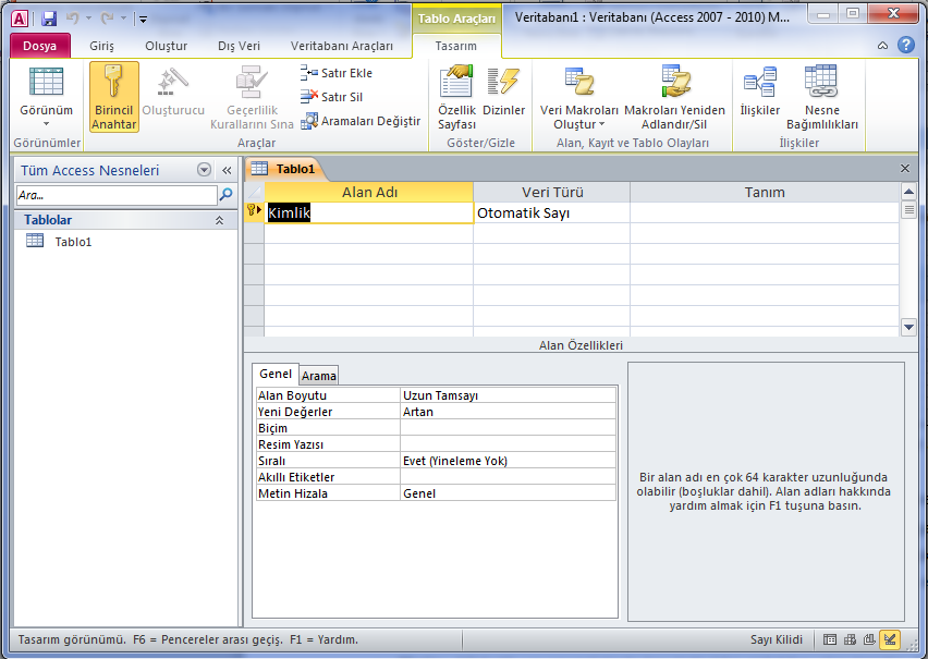 - 7 - Tasarım görünümünde tablo hazırlarken tablonun başlıklarını oluşturacak her bir alanın alan adını, veri türü ve alanın özellikleri ayrı ayrı belirlenir.