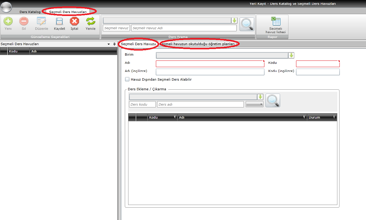 Seçmeli Ders Havuzu: Dersin ait olduğu birim seçimi yapılır. Ders adı Türkçe ve İngilizce olarak 2 seçenek yer alır. Ders Kodu girişleri yapılır.