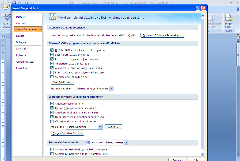 Belge doğrulama ayarları Açılan pencerede Yazım Denetleme bölümüne tıkladığımızda sözü edilen otomatik düzeltme ve uyarı seçeneklerini