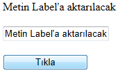 Button üzerinde çift tıklayarak Click olayının oluşmasını sağlayın. Burada Button kontrolünün kodlarına OnClick="Button1_Click" kodlarının eklendiği görülebilir. Click olayına aşağıdaki kodu yazın.