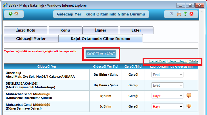 2.5. Kâğıt Ortamında Gitme Durumu Seçili adresler evraka eklendikten sonra sistem kullanıcıyı otomatik olarak bu sayfaya yönlendirir.