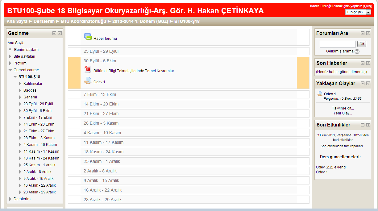 Şekil 3.8 Önemli Not 5. Bu işlemleri tamamladıktan sonra dersimize kayıt olmuş olacaksınız. Dersimizin anasayfası açılacaktır. Şekil 3.