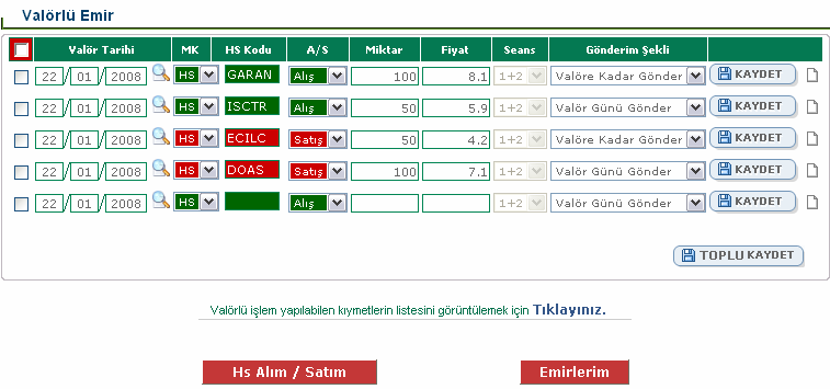 Gönderilebilecek Emirler Listesi ne alarak bu ekran üzerinden emrinizi istediğiniz an BİST e iletebilirsiniz.