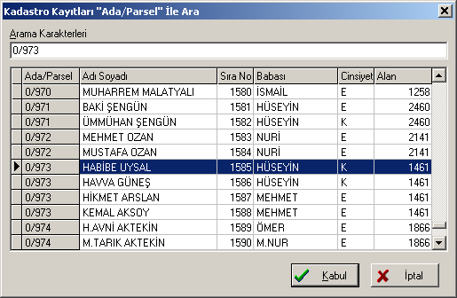 F5 KadaPar Ara: Kadastro kayıtlarından herhangi bir kaydı sıra numarasına göre arama yapan bir işlemdir.