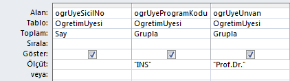 Sorgu-2 ye ilişkin SQL; SELECT Count(OgretimUyesi.ogrUyeSicilNo) AS SayogrUyeSicilNo, OgretimUyesi.ogrUyeProgramKodu FROM OgretimUyesi GROUP BY OgretimUyesi.ogrUyeProgramKodu HAVING (((OgretimUyesi.