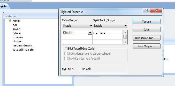 İlişki bağının üzerinde tıkladığımız zaman Bilgi tutarlılığını işaretlediğimiz zaman ilişki türünüde görebiliriz Sonuçta işlemler